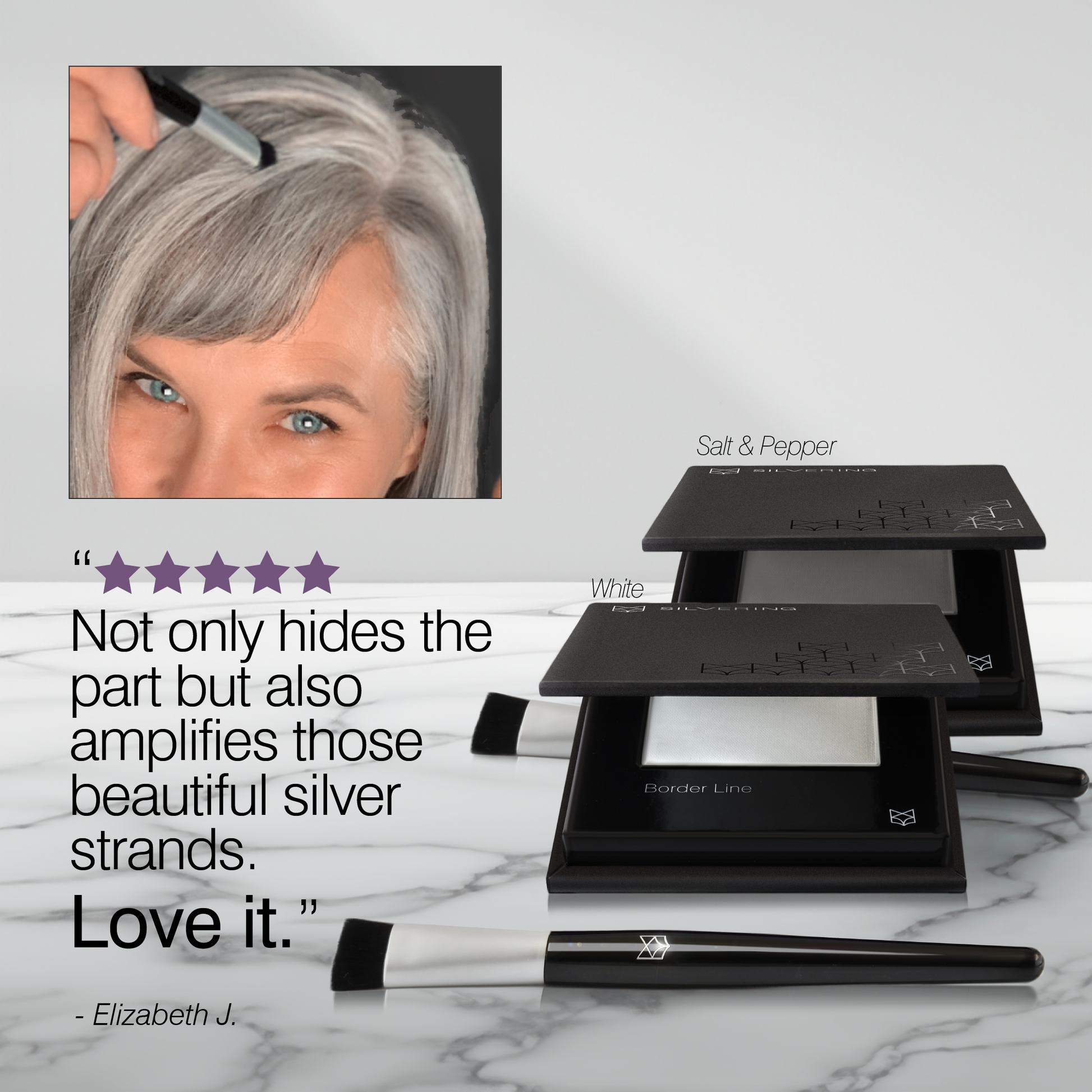 Border Line showing woman using, and the two different shade compacts. 5-star review: "Not only hides the part but also amplifies those beautiful silver strands.  Love it."