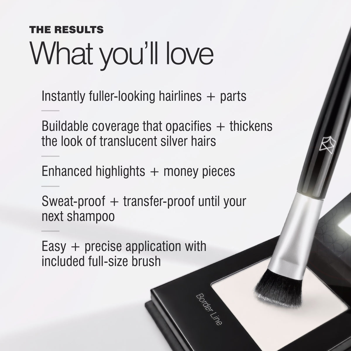 Benefits of Border Line White including fuller-looking hairlines, buildable scalp coverage and enhanced silver highlights
