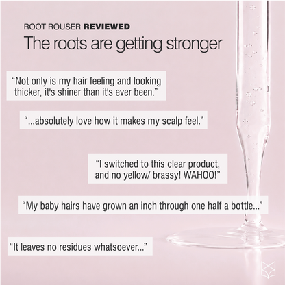 Root Rouser customer reviews about thicker-looking hair, baby hairs, scalp feel and clear residue-free serum